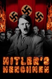 Hitler’s Henchmen