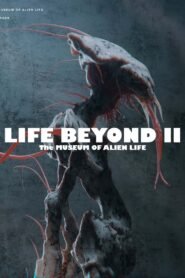 LIFE BEYOND II: The Museum of Alien Life