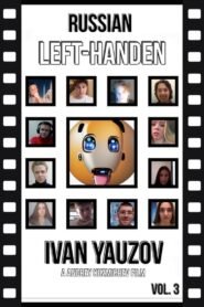 Russian Left-Handed Ivan Yauzov: Vol. 3