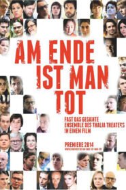 Am Ende ist man tot